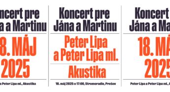 Na Koncerte pre Martinu a Jána v prešovskom Stromoradí vystúpi duo Peter Lipa a Peter Lipa ml. a skupina Akustika